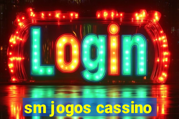 sm jogos cassino